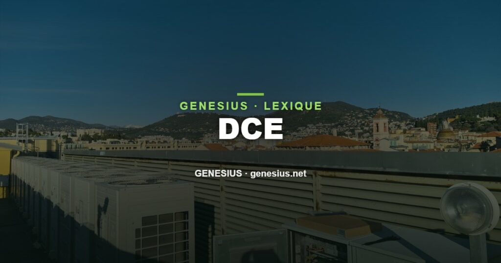 DCE : définition — Genesius Construction et Réseaux, Nice
