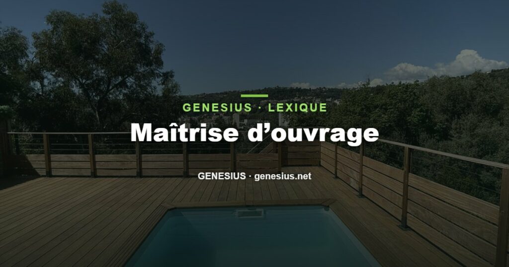 Maîtrise d’ouvrage : définition — Genesius Construction et Réseaux, Nice