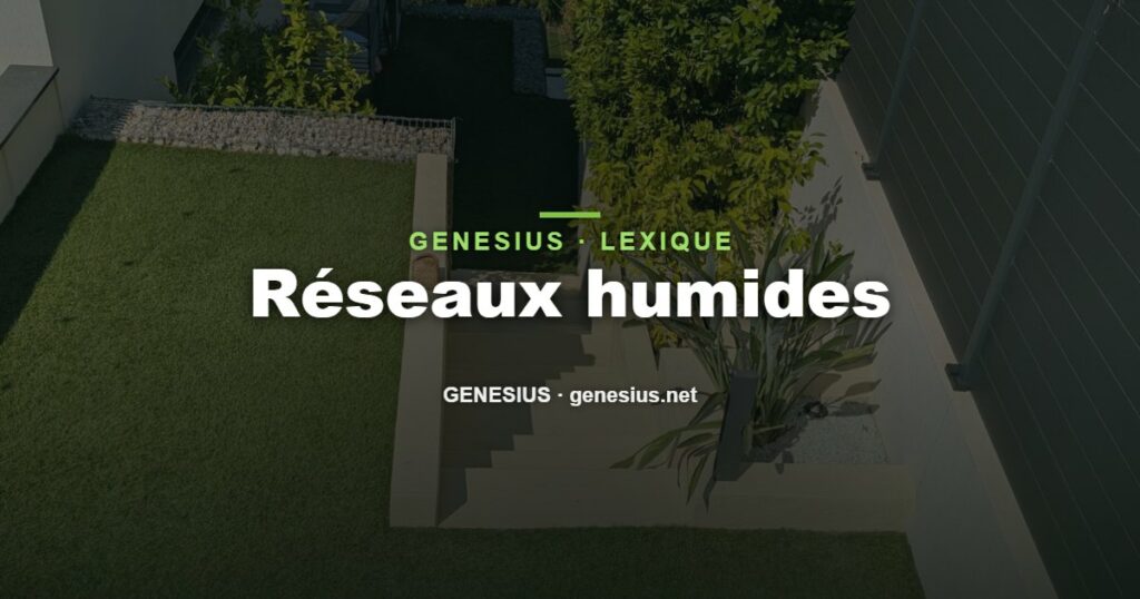 Réseaux humides : définition — Genesius Construction et Réseaux, Nice