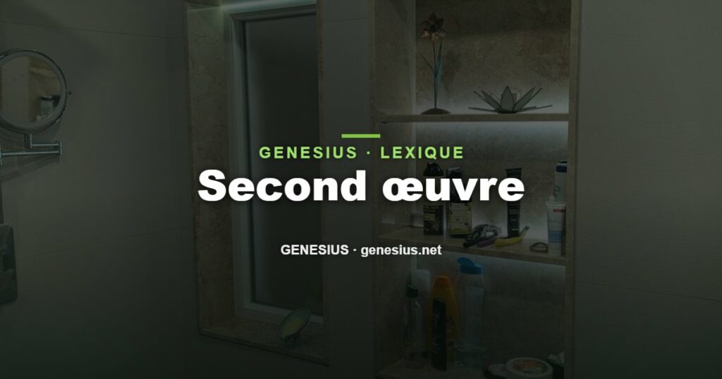 Second œuvre : définition — Genesius Construction et Réseaux, Nice